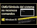 Símbolo del Sistema no reconoce comandos en Windows 10