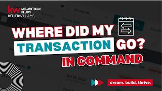 Where Did My Transaction Go? | Navigating KW Command Opportunities