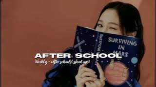 Weekly - after school ( speed up )