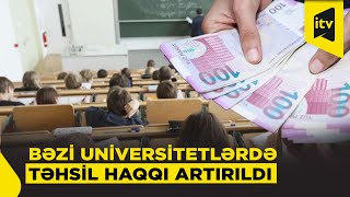 Bəzi Universitetlərdə Təhsil Haqqı Artırıldı