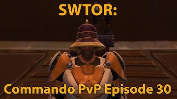 SWTOR: Gunnery Commando PvP Episode 30 (Level 60)
