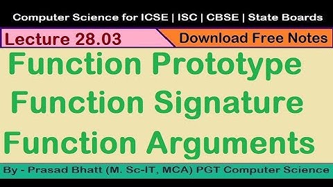 Lec 28.03 | function prototype | function signature | function arguments | up board computer science
