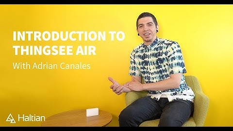 Introduction to Thingsee AIR IoT device with Adrian Canales