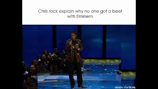 Chris rock explain why no one got beef with Eminem