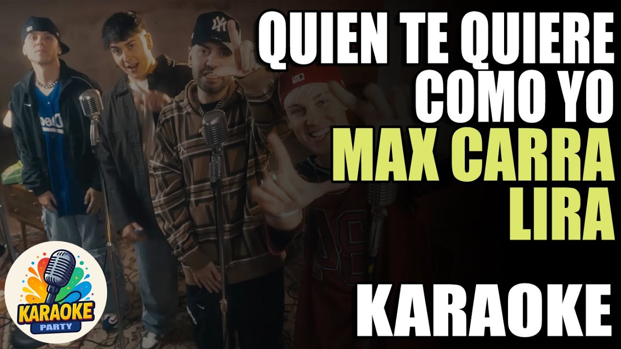 QUIEN TE QUIERE COMO YO (KARAOKE) Max Carrá | LIRA