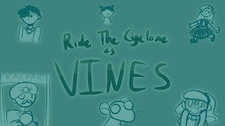 (READ DESC) Ride The Cyclone As Vines Animatic