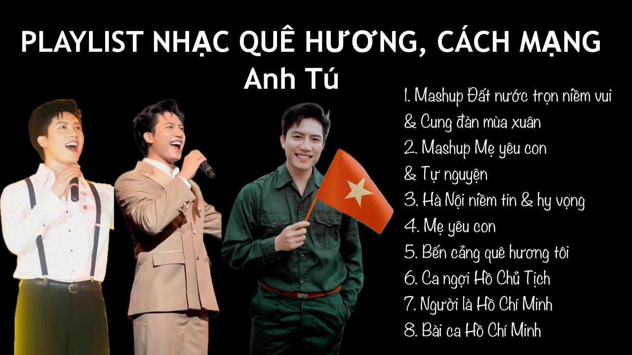 Playlist Anh Tú hát nhạc quê hương, cách mạng 2025 (phần 1)