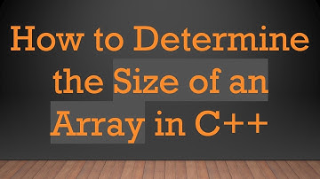 How to Determine the Size of an Array in C++