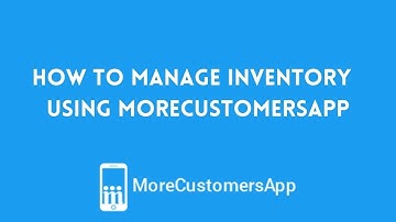 Learn to Manage Product Inventory of your eCommerce website : MoreCustomersApp Online Store Builder