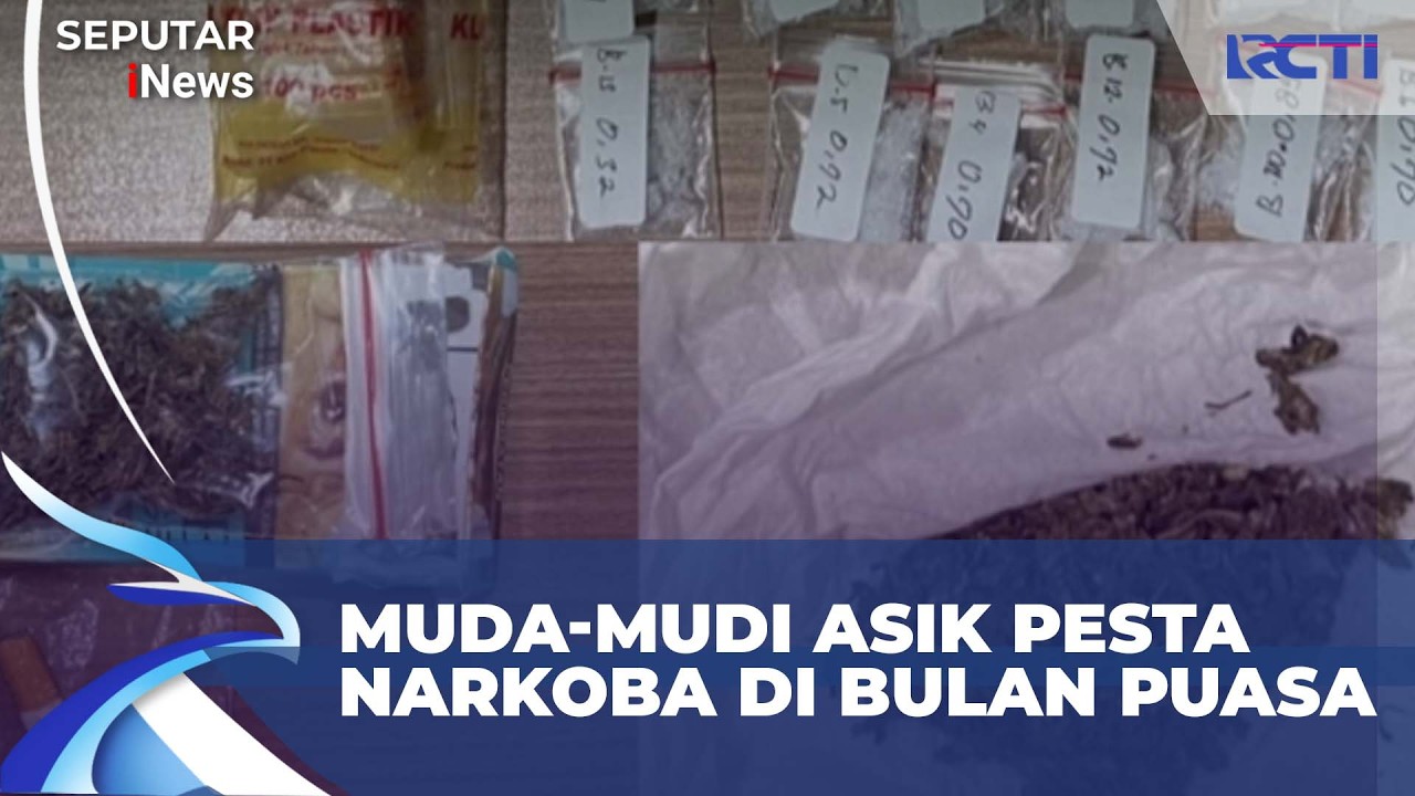 Kacau! Bulan Puasa, Muda-Mudi Ini Asik Pesta Narkoba hingga Dibekuk Petugas | SIS 10/3