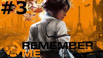 Remember Me Gameplay Walkthrough Part 3 [1080p]
