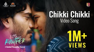 Chikki Chikki | Little Miss Rawther | Gouri Kishan | Govind Vasantha | Benny Dayal | Shersha