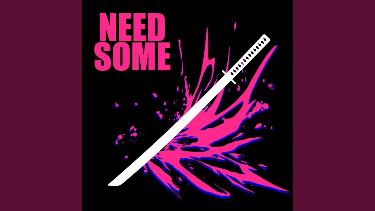 NEED SOME adlı videoyu YouTube'da izle NEED SOME adlı videoyu YouTube'da izle