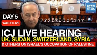 ?LIVE: ICJ Day 5 | UK Sudan Syria Switzerland | Israels Occupation Of Palestine | Dawn News English