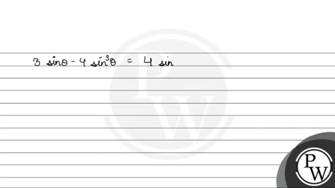 Solve Completely The Equation sin 3 theta 4 sin theta sin 2 Solve Completely The Equation sin 3 theta 4 sin theta sin 2