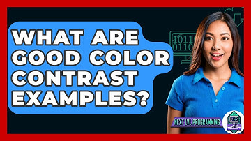 What Are Good Color Contrast Examples? - Next LVL Programming