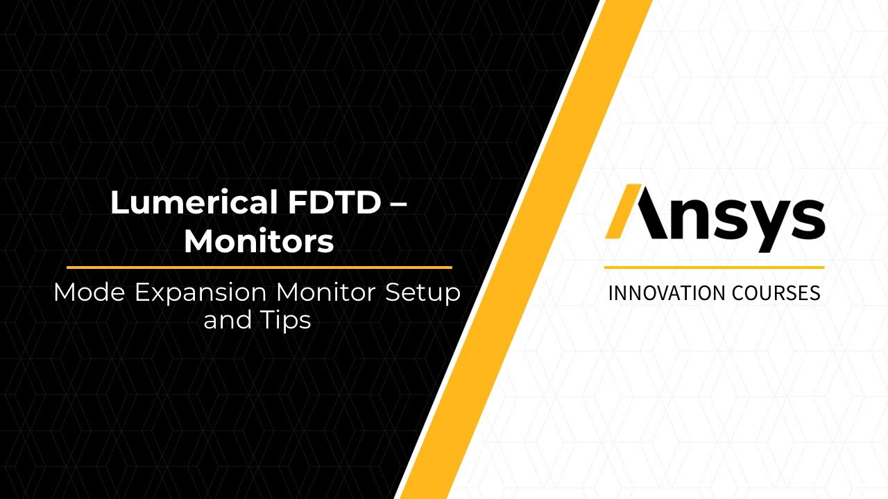 Mode Expansion Monitor in Ansys Lumerical FDTD — Lesson 6, Part 2 - YouTube