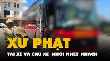 Tài xế và chủ xe bị phạt 57,5 triệu vì 