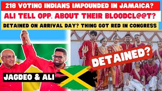 218 VOTING INDIANS FROM DUBAI IMPOUNDED IN JAMAICA _ ALI TELLS OPP  ABOUT THEIR BLOODCL@@T