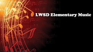 LWSD Elementary Music - Lesson 4 (2nd - 3rd Grade)