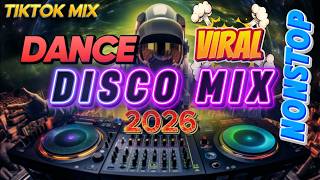 🔥 NEW DJ MIX NONSTOP - DISCO REMIX 2026 DJ JESSTONY