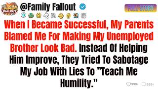 When I Became Successful, My Parents Blamed Me For Making My Brother Look Bad… Reddit Family Stories