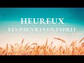 Film chrétien en français « Heureux les pauvres en esprit » Avez-vous rencontré le retour de Jésus ?