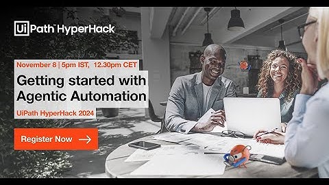 Understanding and getting started with Agentic Automation | HyperHack 2024 enablement