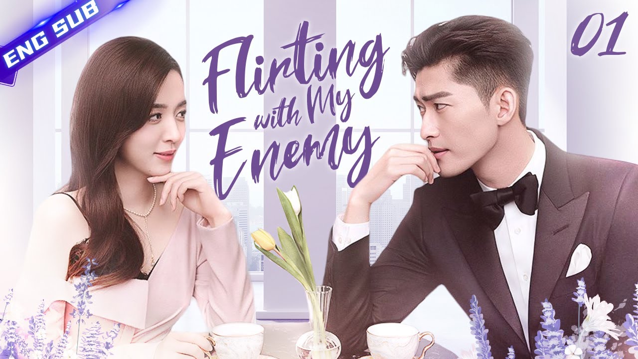 Flirting with the enemy chinese drama