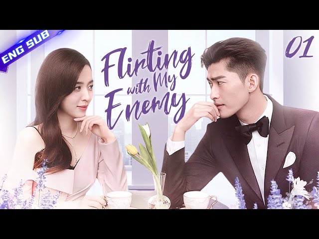 【Multi sub】Flirting with My Enemy EP01 | Zhang Han, Wang Xiaochen | CDrama Base class=