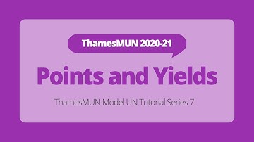 Points and Yields [ThamesMUN MUN Tutorial]