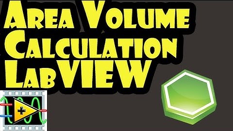Area and Volume Calculation in LabVIEW
