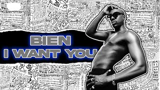 Bien - I Want You Official Lyric Video