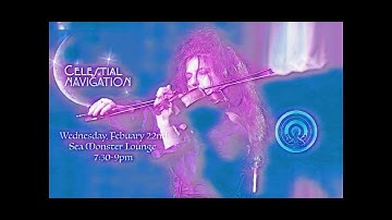 Celestial Navigation ~ Loop Wholes live at Sea Monster Lounge 02/22/2023