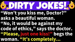 🤣DIRTY JOKES!😂“Won’t you kiss me, Doctor?” asks a beautiful woman...