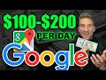 How To Make Money with Google Maps ($100-$200 PER DAY)