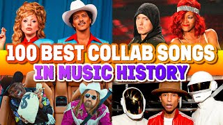TOP 100 BEST COLLAB SONGS IN MUSIC HISTORY