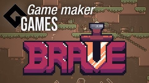 Games made in gamemaker - Brave (demo)