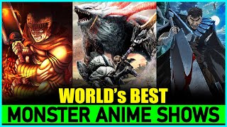 Top 10 Worlds Best MONSTER ANIME Shows | Top 10 Worlds Best Anime Shows (Part 4)