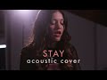 The kid laroi  justin bieber  stay acoustic cover by natalie madigan