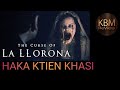 Curse of la llorona   movie explanation in khasi language  haka ktien khasi