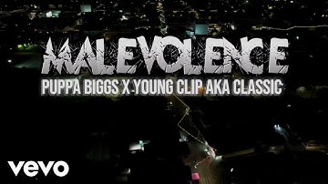 Puppa Biggs - Malevolence (Official Music Video) ft. Young Clip aka Classic