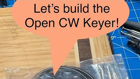 Open CW Keyer Build - part 1 of 3