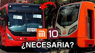 Necesitamos La Línea 10 Del Metro Cdmx?