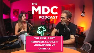 MDC PODCAST - May 27 - The Mist, Baby Reindeer, Scarlett Johansson vs Open A.I.