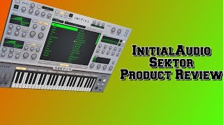 Plugin Review Ep.17 Initial Audio Sektor best Urban Wavetable Synth out?