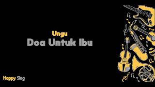 Doa Untuk Ibu - UNGU (Karaoke Minus One Tanpa Vokal dengan Lirik)