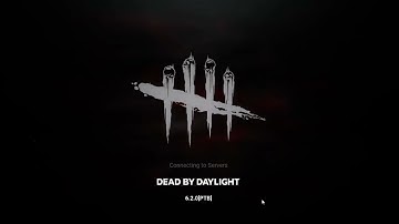 DBD PTB loading screen “Dead By Daylight” voice line