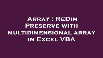 Array : ReDim Preserve with multidimensional array in Excel VBA