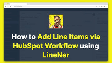 How to Add Line Items via HubSpot Workflow using LineNer